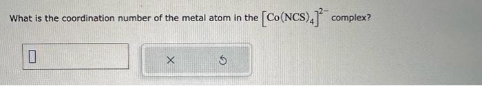 Solved What is the coordination number of the metal atom in | Chegg.com