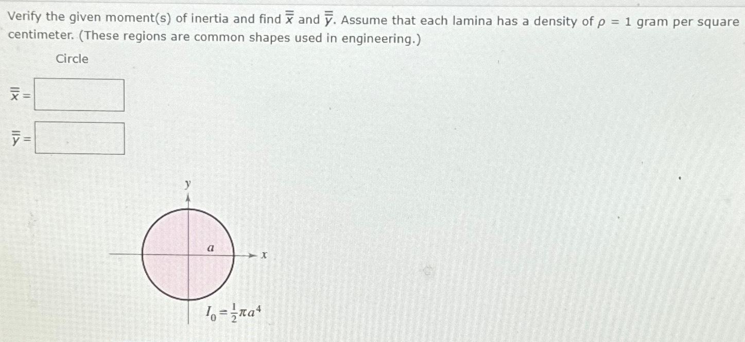 Solved Verify the given moment(s) ﻿of inertia and find | Chegg.com