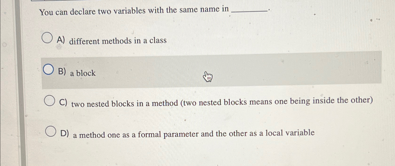 Solved You can declare two variables with the same name inA) | Chegg.com