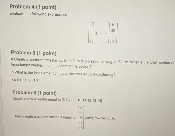 Solved Problem 4 (1 point) Evaluate the following | Chegg.com