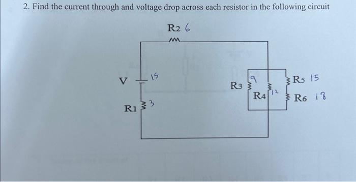 Solved 2. Find the current through and voltage drop across | Chegg.com