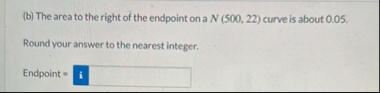 Solved (b) ﻿The area to the right of the endpoint on a | Chegg.com