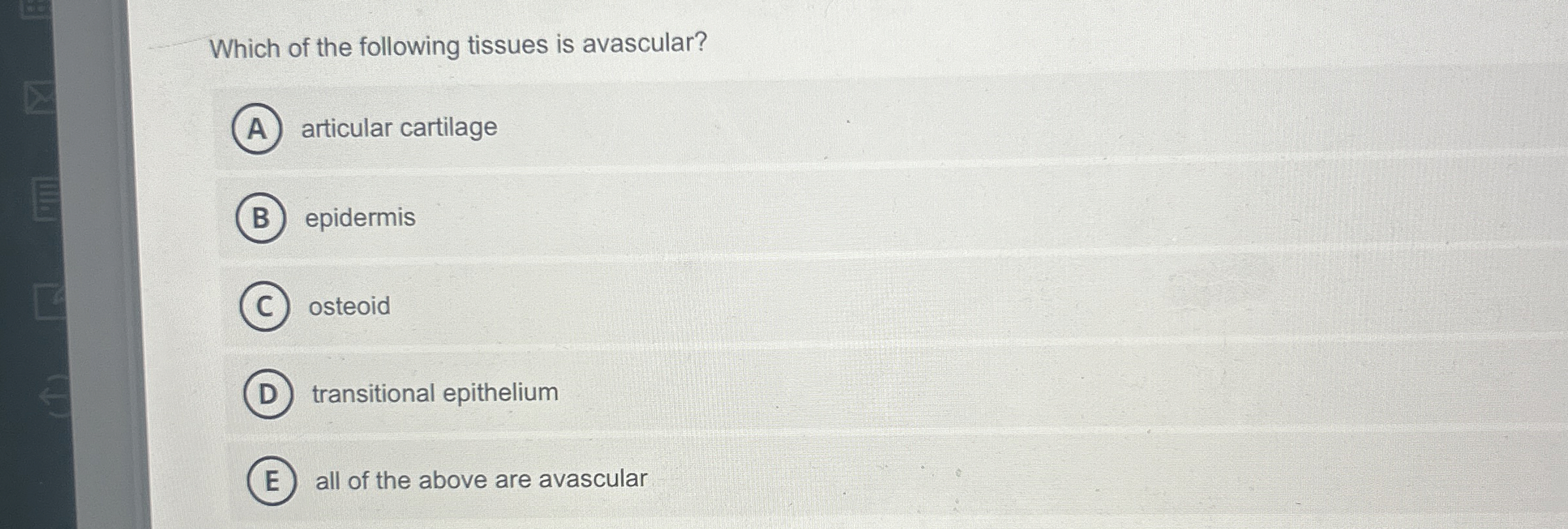 Solved Which of the following tissues is avascular?articular