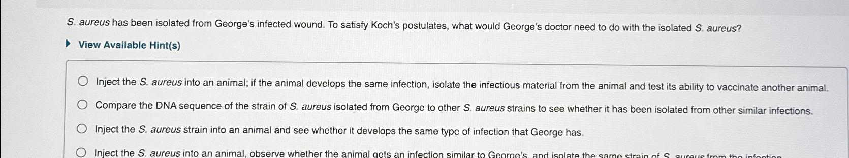 Solved S. ﻿aureus has been isolated from George's infected | Chegg.com