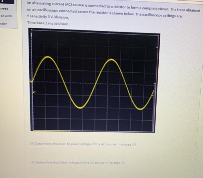 Solved wered An alternating current (AC) source is connected | Chegg.com