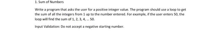 Solved 1. Sum of Numbers Write a program that asks the user | Chegg.com
