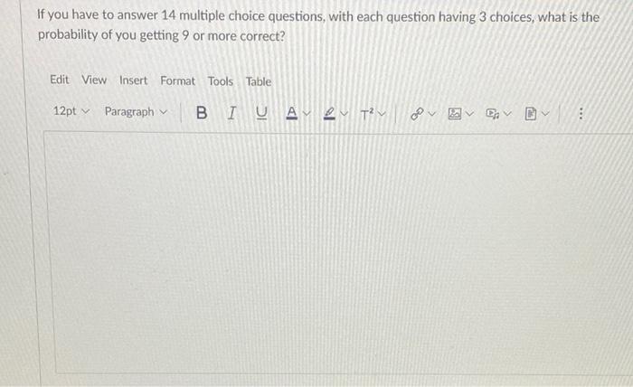 Solved If you have to answer 14 multiple choice questions, | Chegg.com