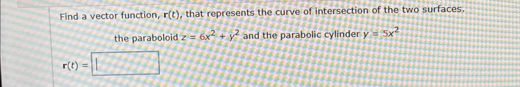 Solved Find a vector function, r(t), ﻿that represents the | Chegg.com