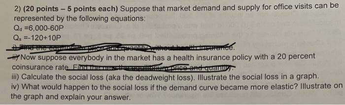 Solved 2) (20 points −5 points each) Suppose that market | Chegg.com