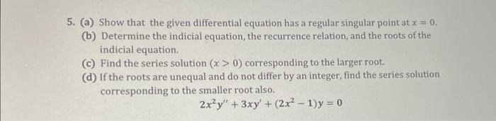 Solved 5. (a) Show that the given differential equation has | Chegg.com