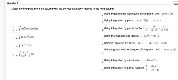 Solved 12 pol dvd + + X Question 8 Match the integrals in | Chegg.com
