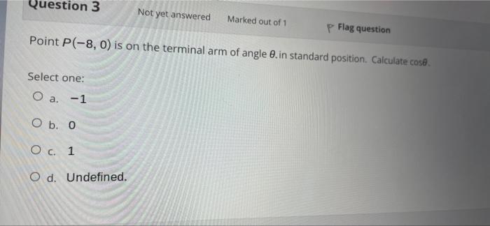 Solved Question 3 Not yet answered Marked out of 1 P Flag | Chegg.com
