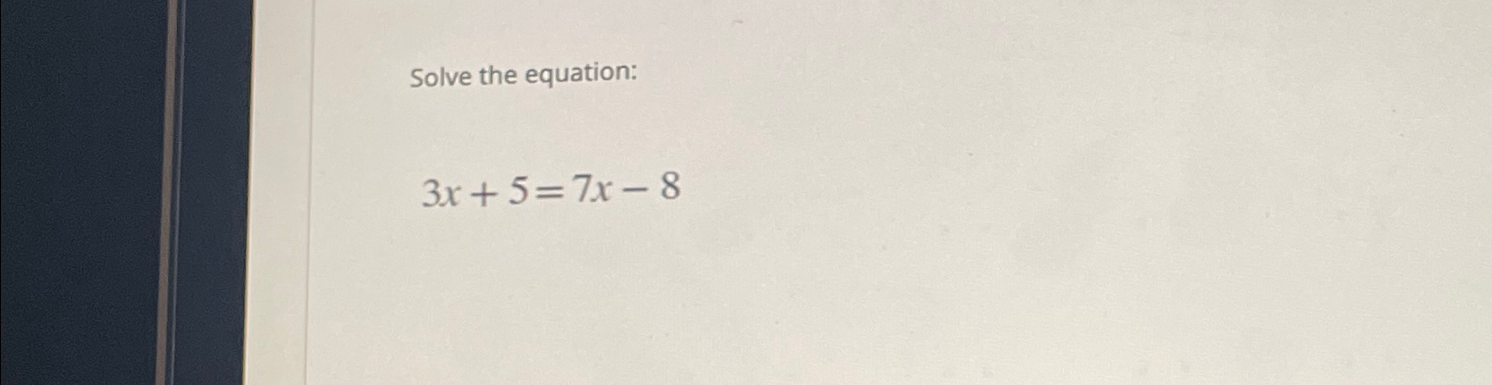 solved-solve-the-equation-3x-5-7x-8-chegg