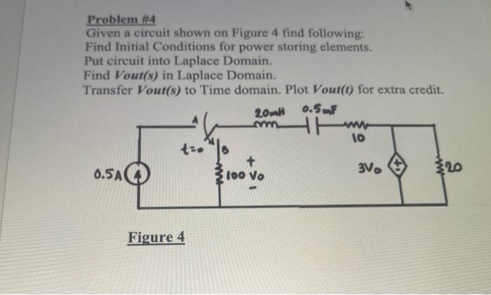 Solved Problem #4 Given A Circuit Shown On Figure 4 Find | Chegg.com