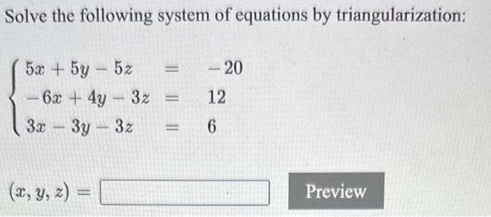 Solved Solve the following system of equations by | Chegg.com