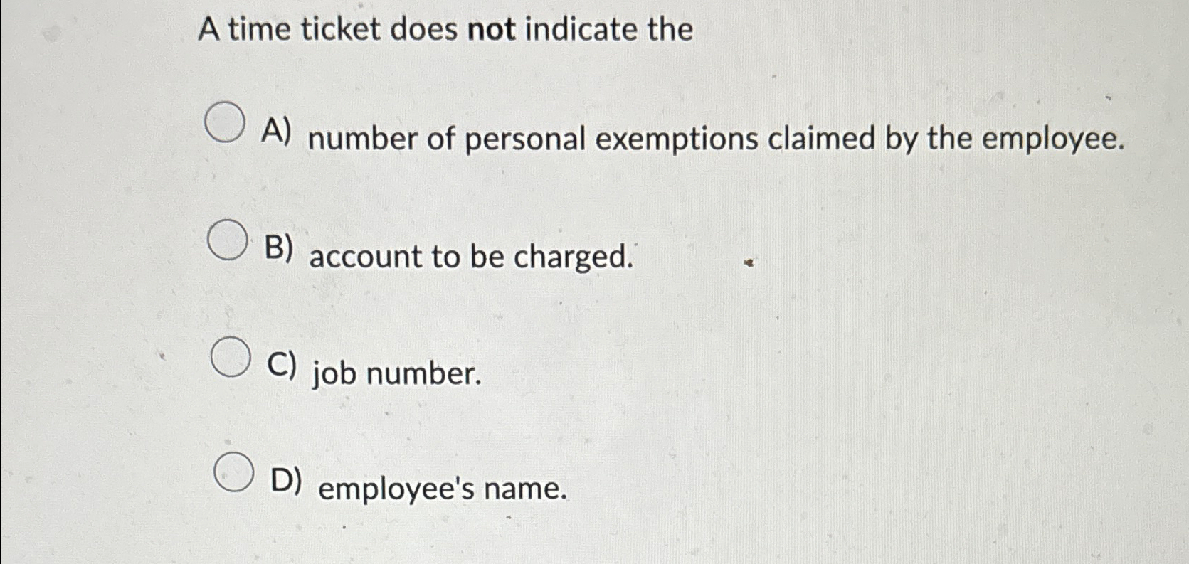 Solved A time ticket does not indicate theA) ﻿number of | Chegg.com