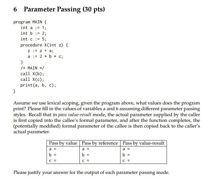 Solved 6 Parameter Passing (30 pts) program MAIN { int a := | Chegg.com