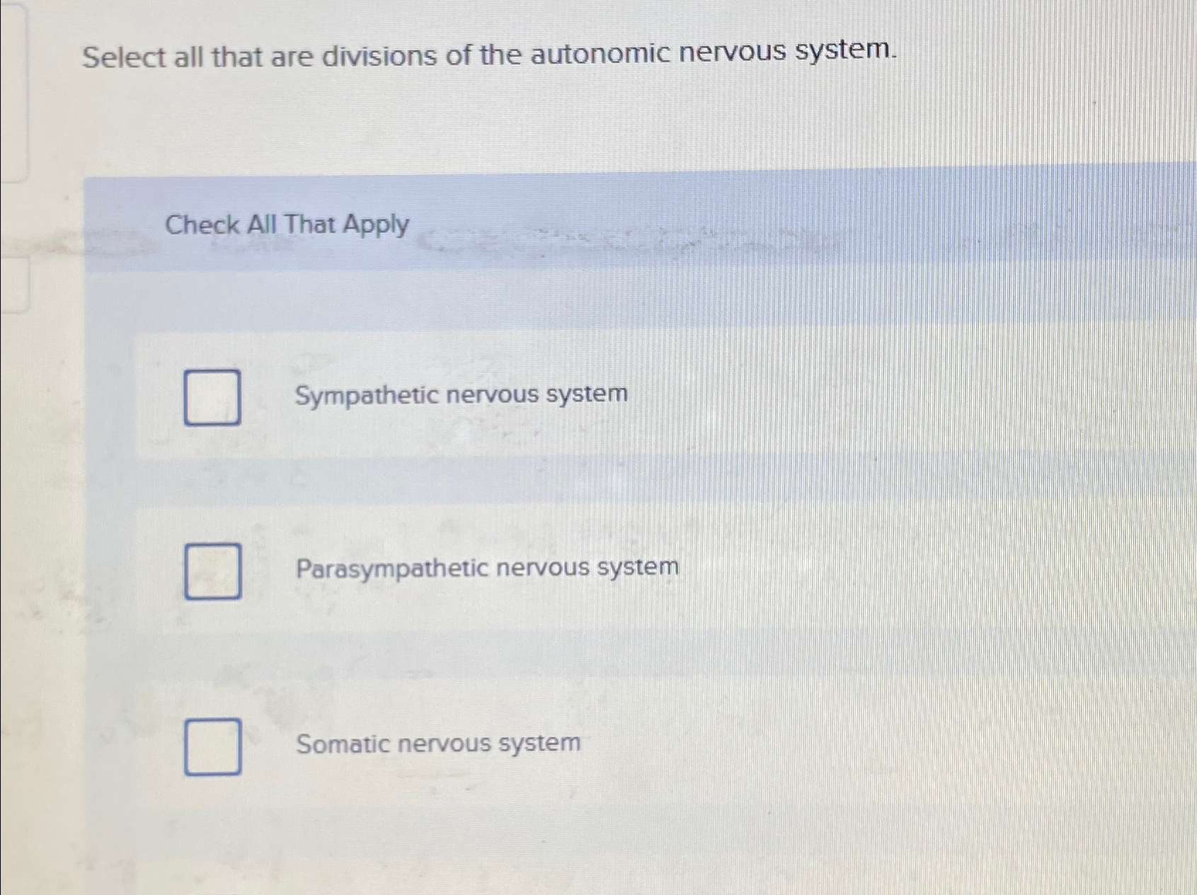 Solved Select all that are divisions of the autonomic | Chegg.com