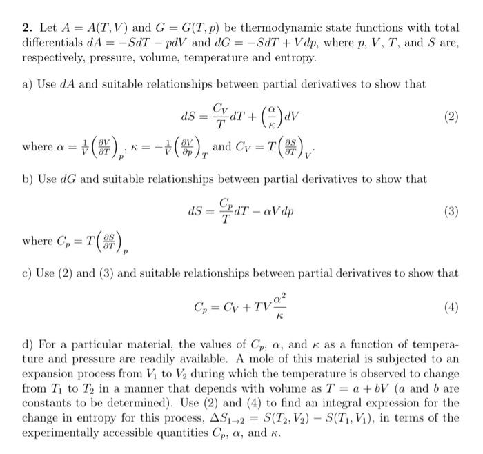 Solved 2. Let A = A(T,V) and G = G(T,p) be thermodynamic | Chegg.com