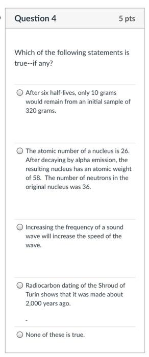 Solved Question 4 5 pts Which of the following statements is | Chegg.com