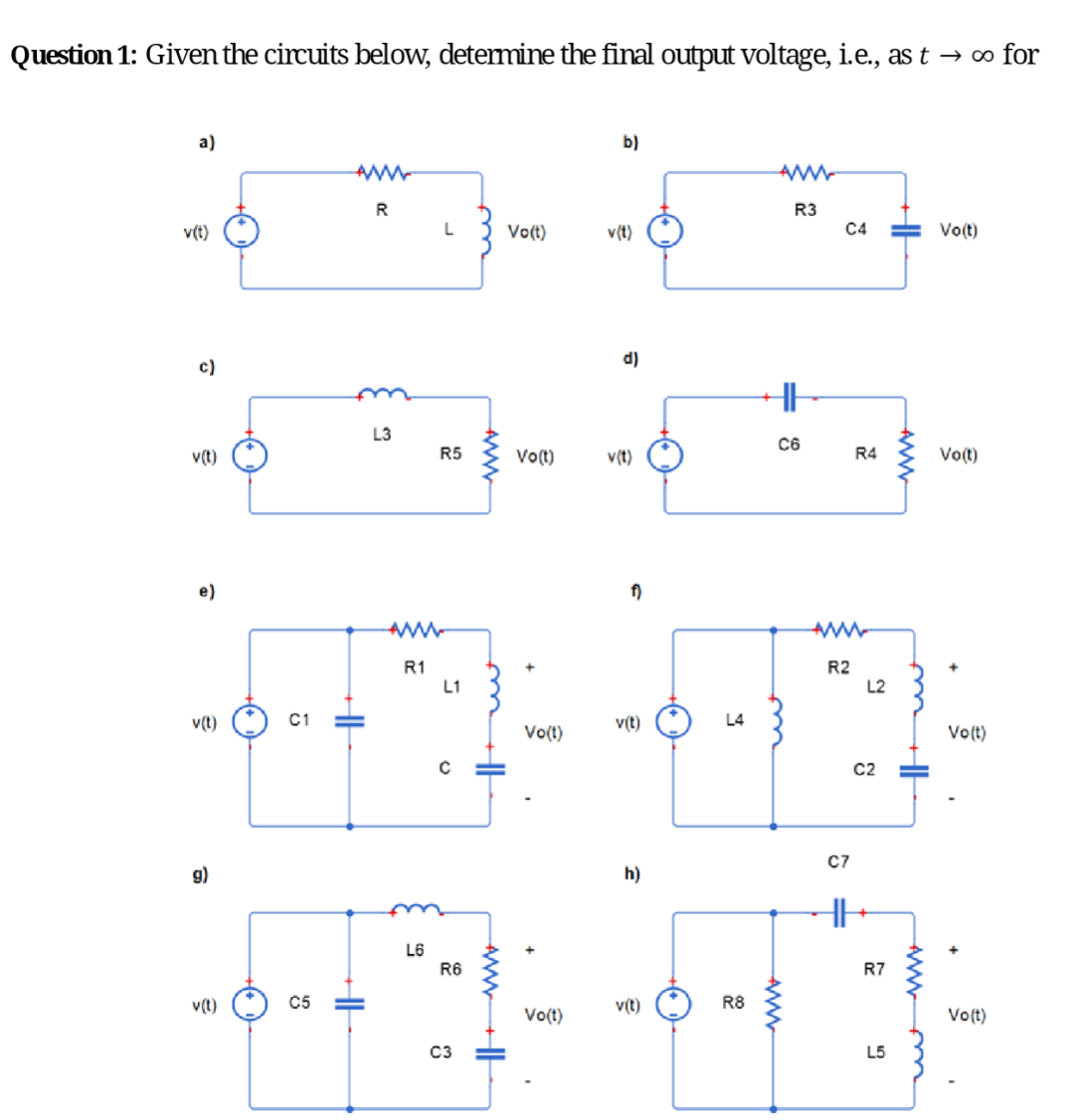 Solved Question 1: Given the circuits below, determine the | Chegg.com