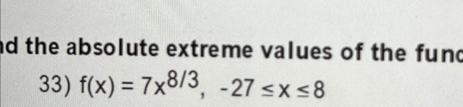 Solved the absolute extreme values of the | Chegg.com