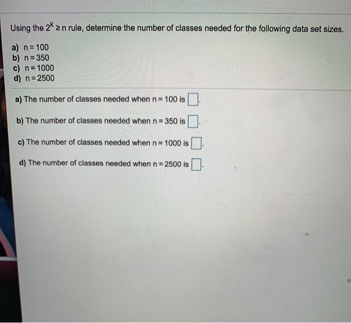 Solved Using The 2k 2 N Rule Determine The Number Of Cla Chegg Com