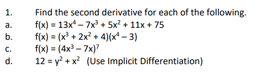 Solved Find the second derivative for each of the | Chegg.com