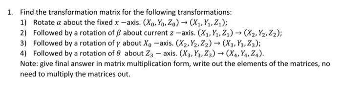 Solved 1. Find the transformation matrix for the following | Chegg.com