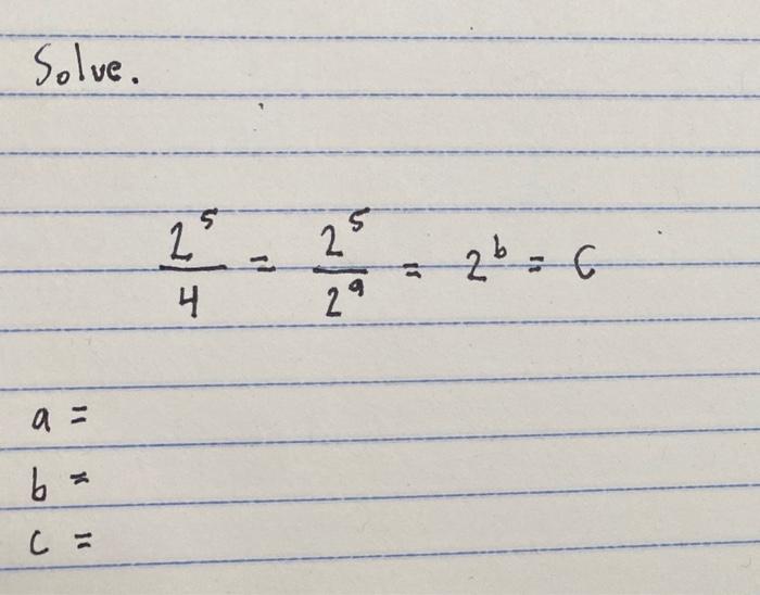 Solved Solve. a = b= C= 2 5 니 25 29 26 = C | Chegg.com
