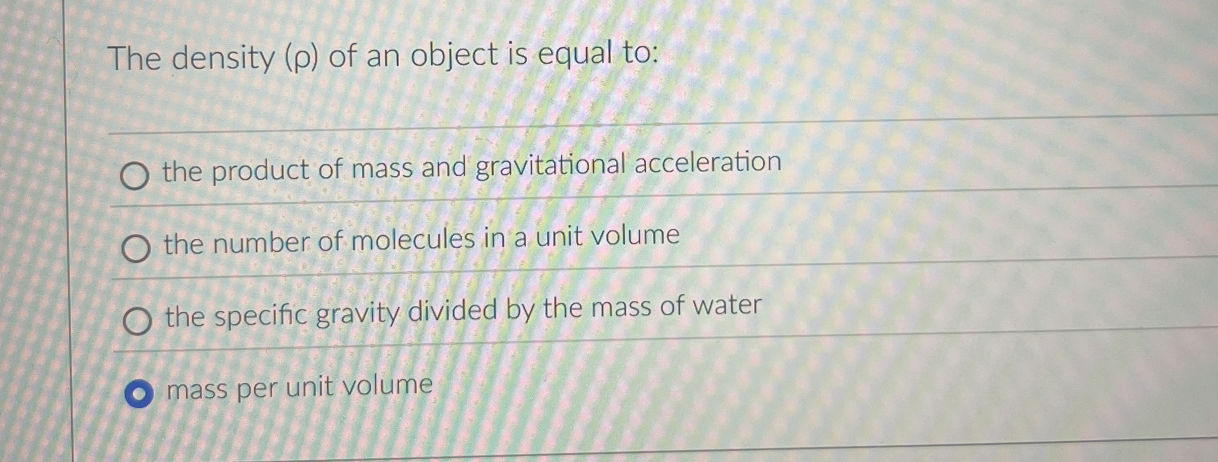 Solved The density ( ρ ) ﻿of an object is equal to:the | Chegg.com