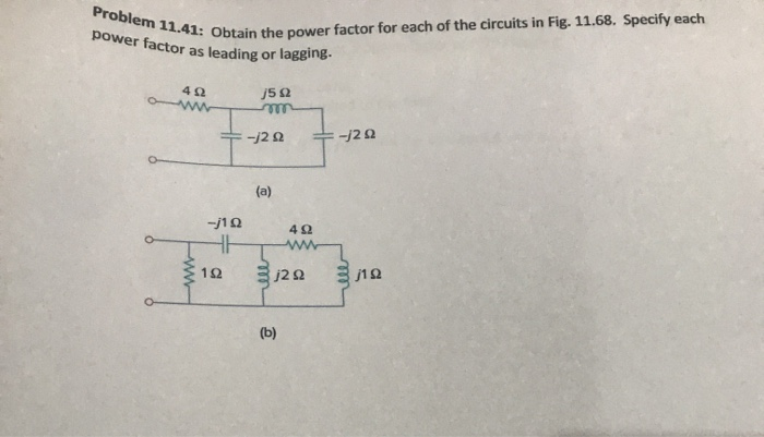 Solved Problem 11.41: Obtain the power factor for each of | Chegg.com
