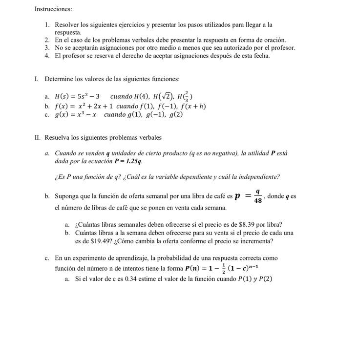 Instrucciones: 1. Resolver los siguientes ejercicios y presentar los pasos utilizados para llegar a la respuesta. 2. En el ca