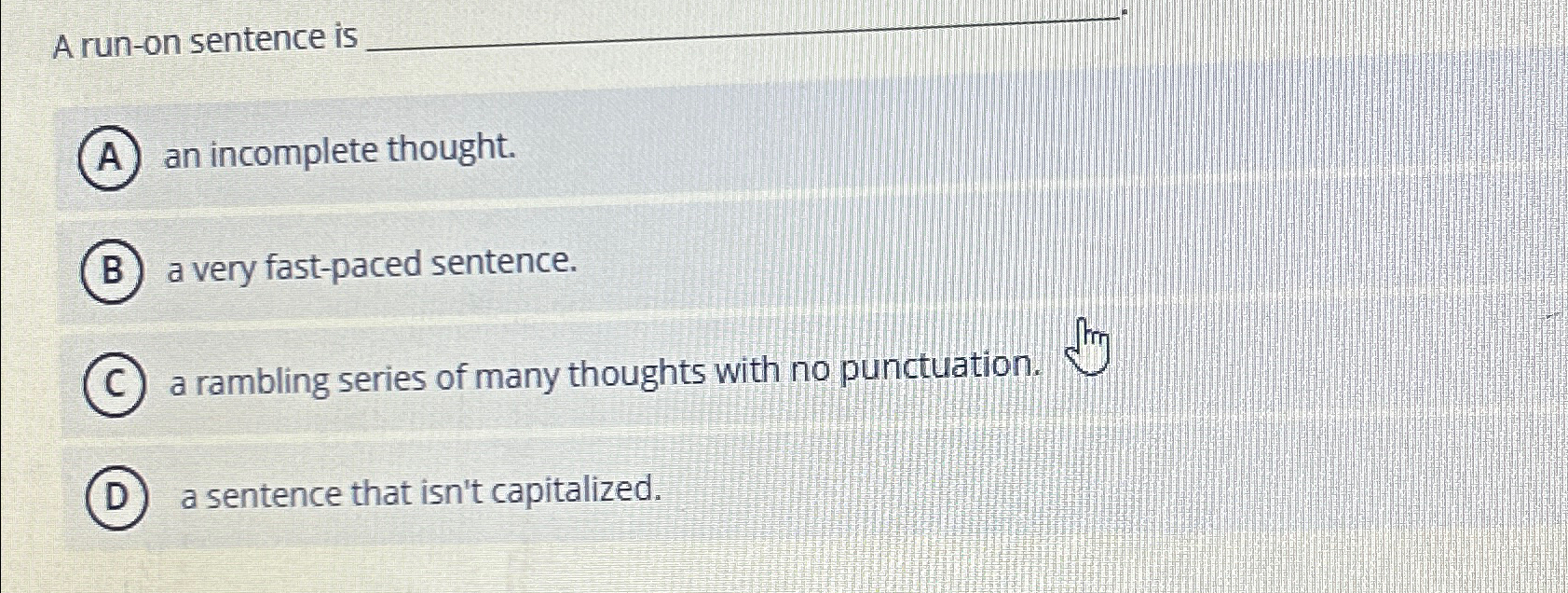 Solved A run-on sentence isan incomplete thought.a very | Chegg.com