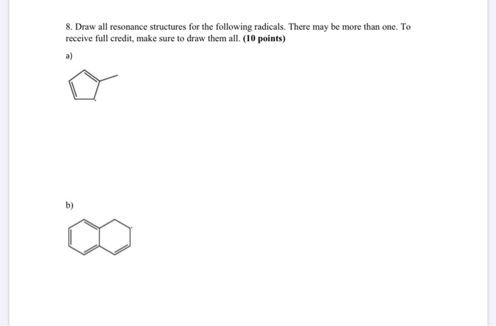 Solved 8. Draw All Resonance Structures For The Following | Chegg.com