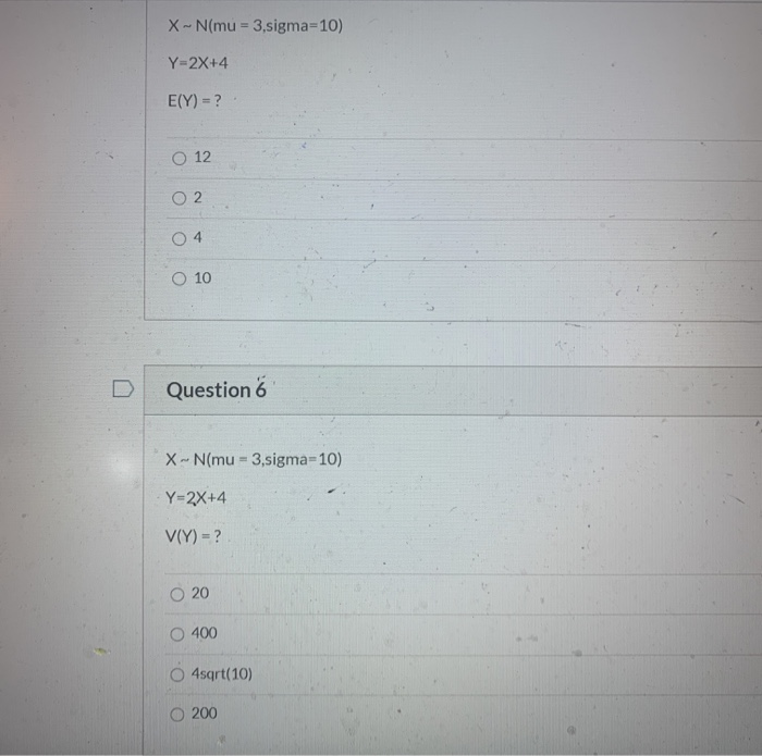 Solved X N Mu 3 Sigma 10 Y 2x 4 E Y O 12 O2 04 O Chegg Com