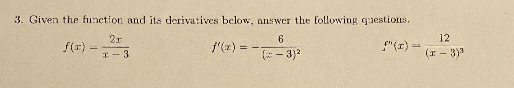 Solved Given the function and its derivatives below, answer | Chegg.com