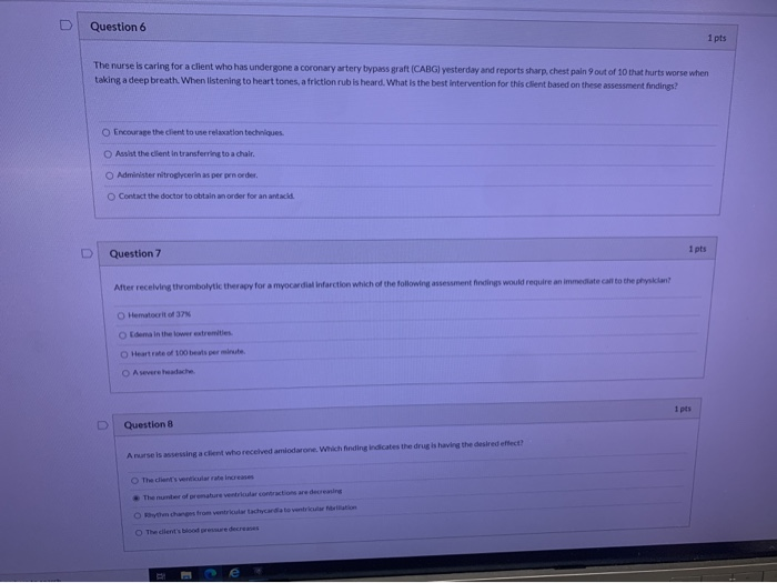 Solved Question 6 1 Pts The Nurse Is Caring For A Client Who | Chegg.com