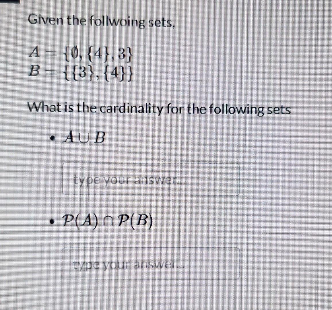 Solved Given The Following Sets, What Is The Cardinality For | Chegg.com