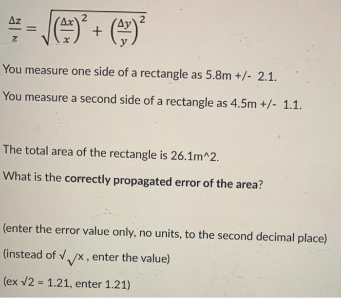 Solved 12 = @*+ ) You measure one side of a rectangle as | Chegg.com