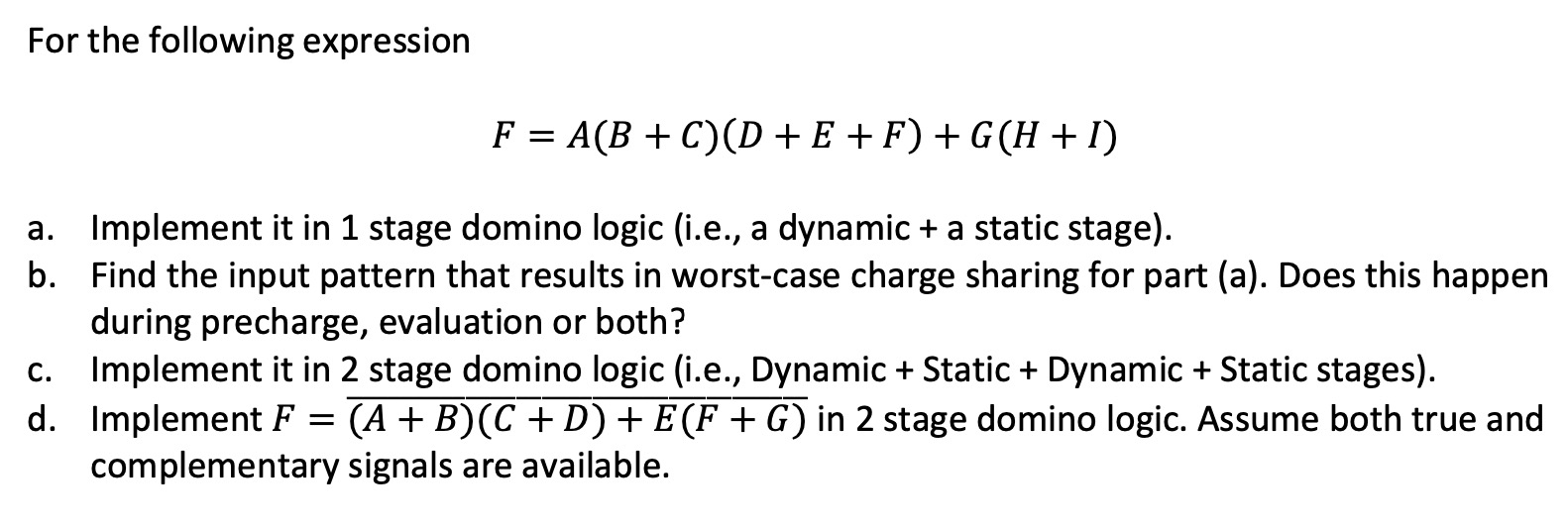 Solved For the following expressionF=A(B+C)(D+E+F)+G(H+I)a. | Chegg.com