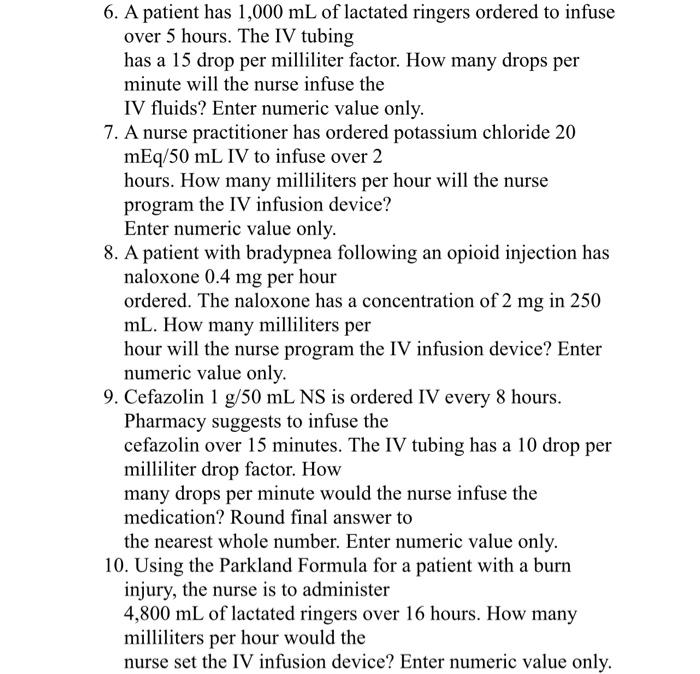 Solved 6. A patient has 1,000 mL of lactated ringers ordered
