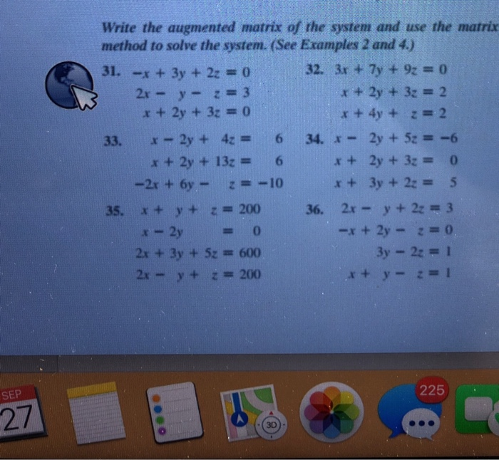 Solved Write the augmented matrix of the system and use the | Chegg.com