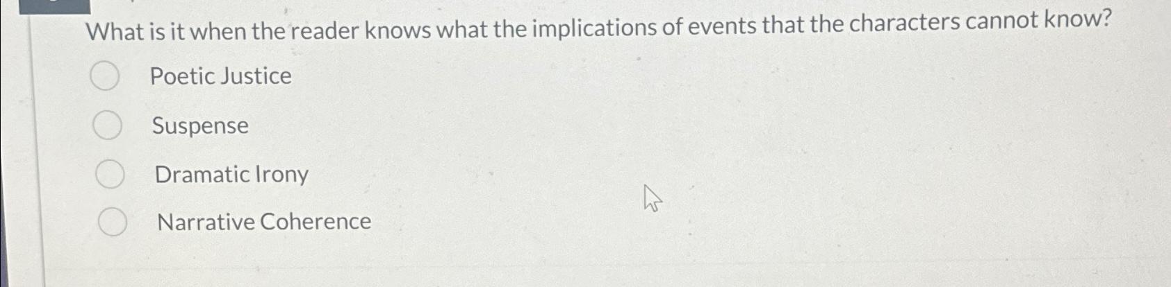 Solved What is it when the reader knows what the | Chegg.com