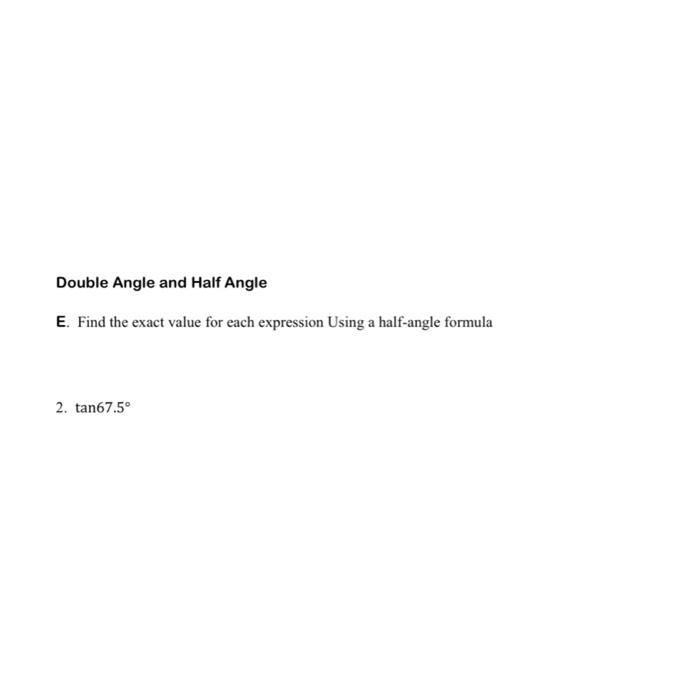 solved-double-angle-and-half-angle-e-find-the-exact-value-chegg