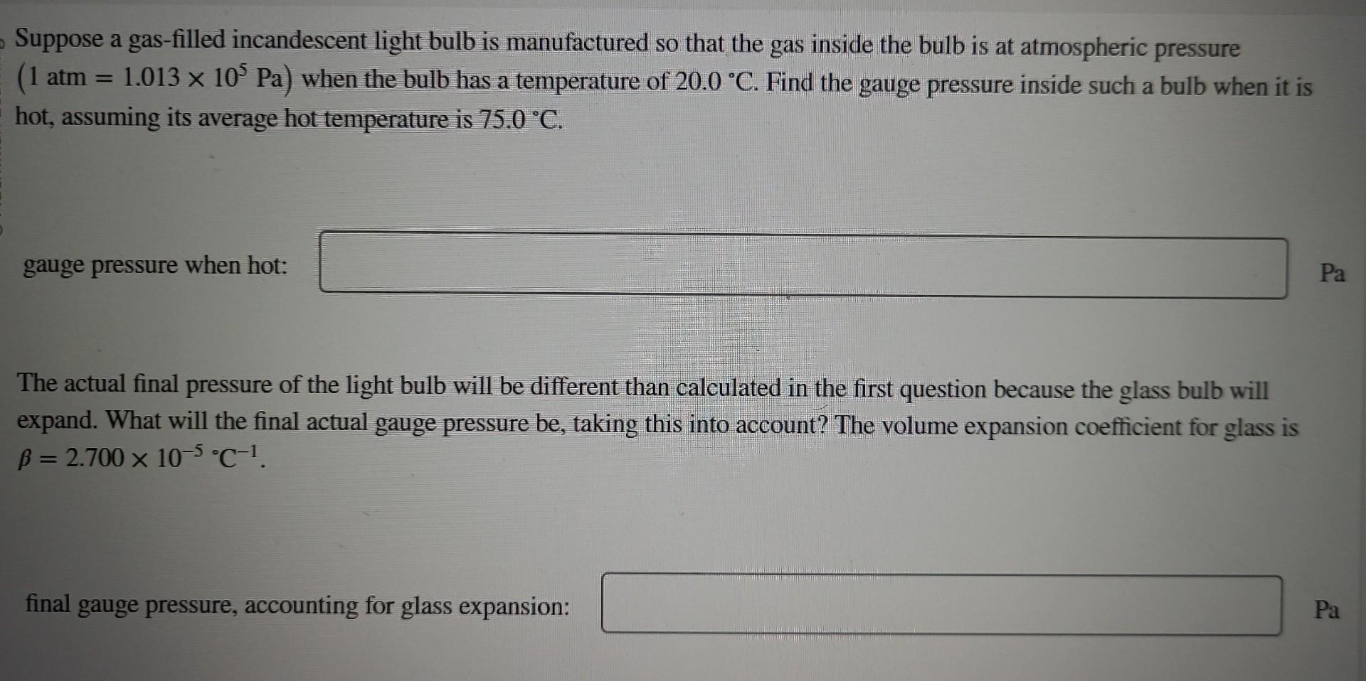 Solved Suppose a gasfilled incandescent light bulb is