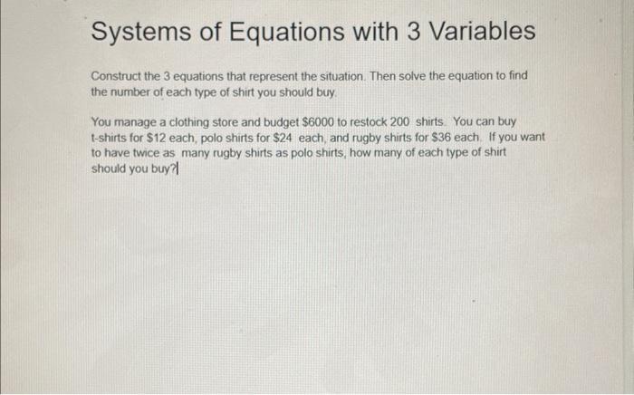 Solved Systems of Equations with 3 Variables Construct the 3 | Chegg.com