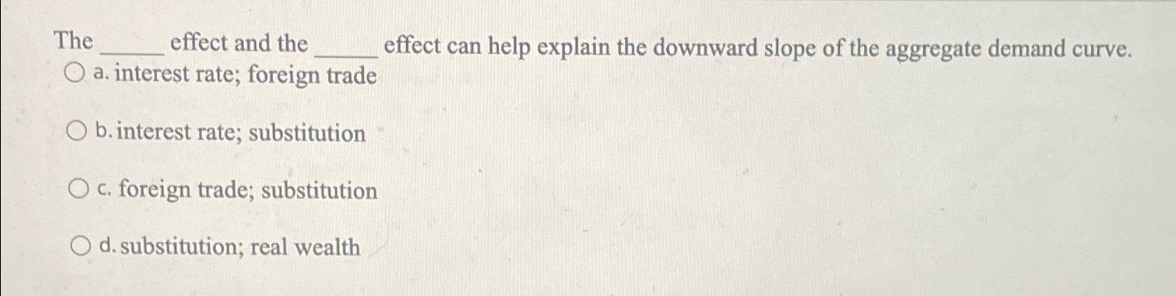 Solved The effect and the effect can help explain the | Chegg.com