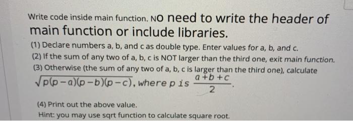 Solved Write code inside main function. No need to write the | Chegg.com