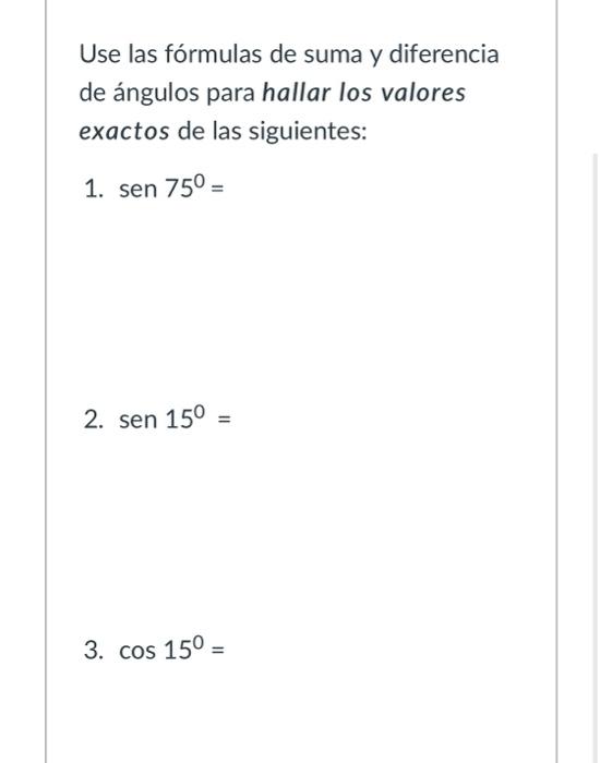 Solved Use the angle sum and difference formulas to find the | Chegg.com